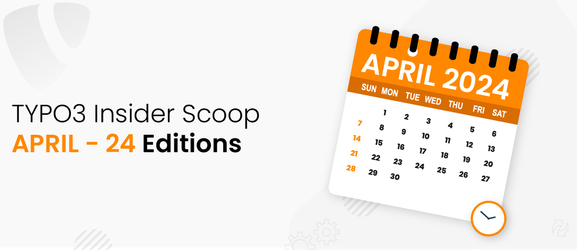 TYPO3 insider Scoop - 2024 April Edition